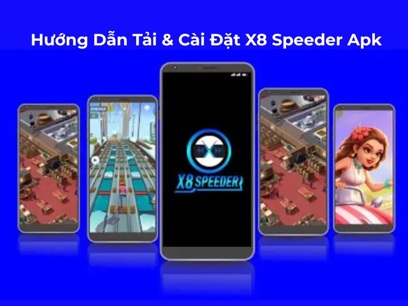 Tải X8 Speeder APK (Không Quảng Cáo) v3.3.6.8 Hướng Dẫn Tải & Cài Đặt X8 Speeder Apk