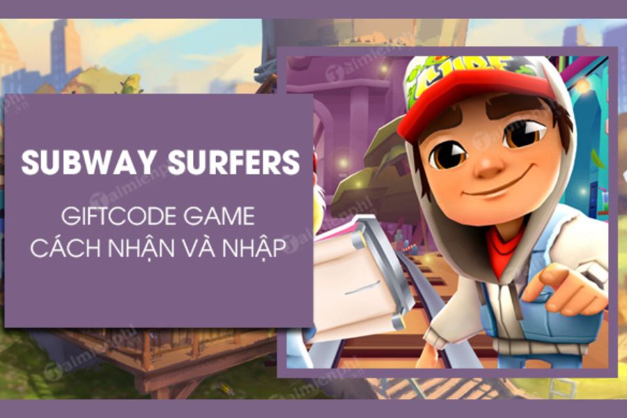 Tập Hợp Code Subway Surfers Mới Nhất 2025 Không Thể